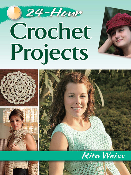Title details for 24-Hour Crochet Projects by Rita Weiss - Wait list
